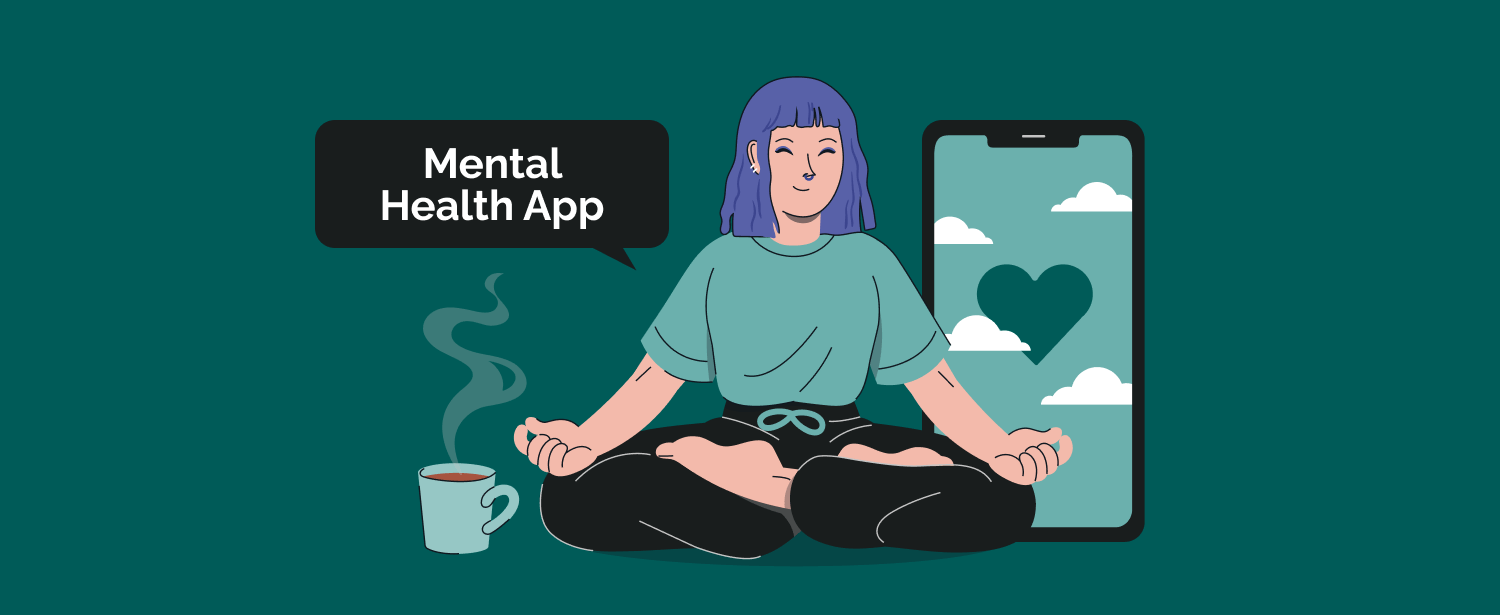 How to Create a Mental Health App in 6 Steps